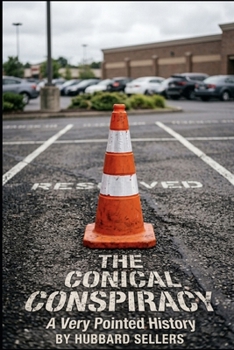 Paperback The Conical Conspiracy: A Very Pointed History Book