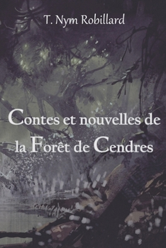 Paperback Contes et nouvelles de la Forêt de Cendres [French] Book