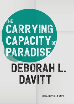 Paperback The Carrying Capacity of Paradise Book