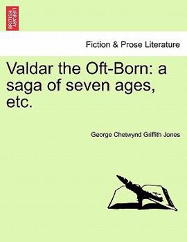 Paperback Valdar the Oft-Born: A Saga of Seven Ages, Etc. Book