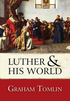 Luther and His World (Lion Histories) - Book  of the Lion Histories