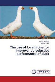 Paperback The use of L-carnitine for improve reproductive performance of duck Book