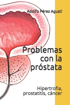 Paperback Problemas con la próstata: Hipertrofia, prostatitis, cáncer [Spanish] Book