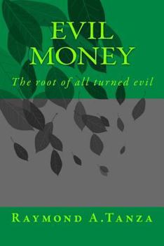 Paperback Evil Money: The root of all turned evil Book