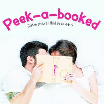 Paperback Peek-A-Booked: Hidden Pictures That Peek-A-Boo! Book