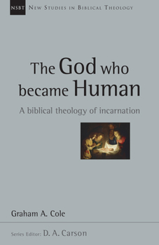 Paperback The God Who Became Human: A Biblical Theology of Incarnation Volume 30 Book