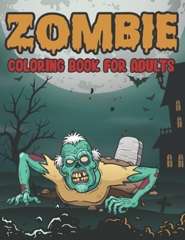 Paperback Zombie Coloring Book For Adults: Zombie Horror Coloring Book For Horror Lovers Book