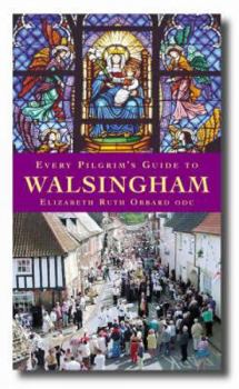 Paperback Every Pilgrim's Guide to Walsingham Book