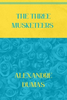 Paperback The Three Musketeers: Blue Atoll & Vibrant Yellow Edition Book