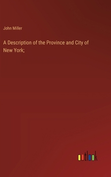 Hardcover A Description of the Province and City of New York; Book