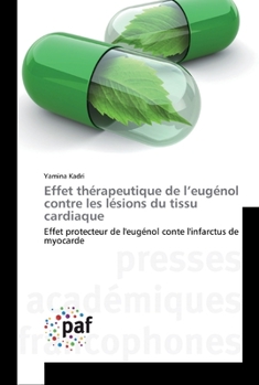 Paperback Effet thérapeutique de l'eugénol contre les lésions du tissu cardiaque [French] Book