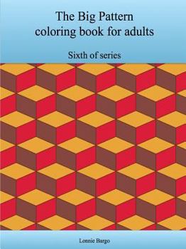Paperback The Sixth Big Pattern coloring book for adults Book