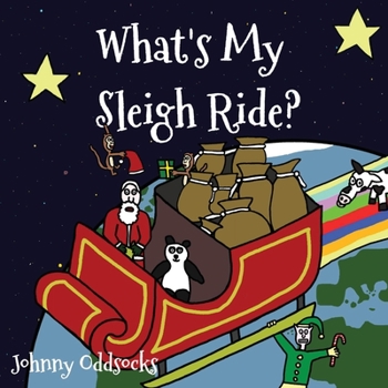 Paperback What's My Sleigh Ride? Book