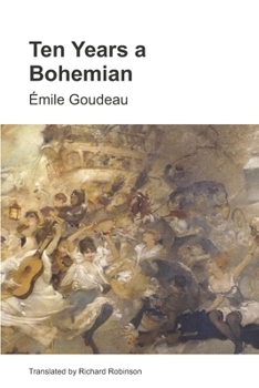 Paperback Ten Years a Bohemian: An Artist's Life in Paris during the Belle Epoque Book