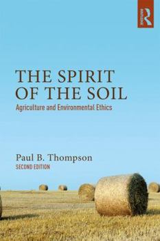 Paperback The Spirit of the Soil: Agriculture and Environmental Ethics Book