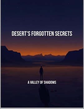 Paperback Desert'S Forgotten Secrets: A Valley Of Shadows Book