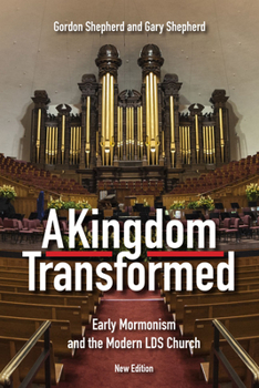 Paperback A Kingdom Transformed: Early Mormonism and the Modern LDS Church Book