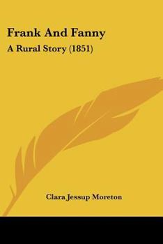 Paperback Frank And Fanny: A Rural Story (1851) Book