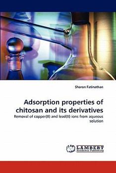Paperback Adsorption Properties of Chitosan and Its Derivatives Book