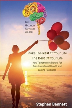 Paperback Make The Rest Of Your Life The Best Of Your Life Book