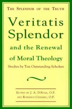 Paperback Veritatis Splendor: And the Renewal of Moral Theology Book
