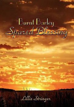 Paperback Burnt Barley. . .Spared Blessing Book