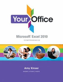 Spiral-bound Your Office: Microsoft Excel 2010 Comprehensive [With CDROM] Book