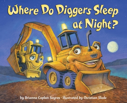 Hardcover Where Do Diggers Sleep at Night? Book