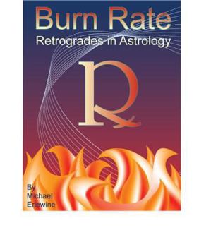 Burn Rate: Retrogrades in Astrology