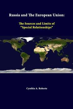 Paperback Russia And The European Union: The Sources And Limits Of "Special Relationships" Book