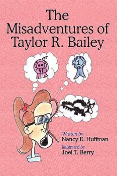 Hardcover The Misadventures of Taylor R. Bailey Book