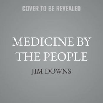 Audio CD Medicine by the People: How Ordinary People Changed American Healthcare (a Norton Short) Book