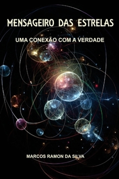 Paperback Mensageiro Das Estrelas: Uma Conexão com a Verdade [Portuguese] Book