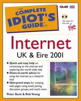 Paperback The Complete Idiot's Guide to the Internet UK and Eire: 2001 (The Complete Idiot's Guide) Book