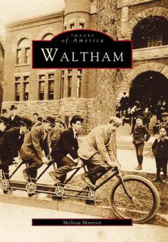 Waltham (Images of America: Massachusetts) - Book  of the Images of America: Massachusetts