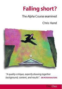 Paperback Falling Short?: The Alpha Course Examined Book