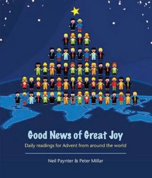 Paperback Good News of Great Joy: Daily Readings for Advent from Around the World Book