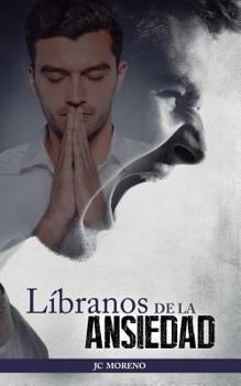 Paperback Líbranos de la Ansiedad [Spanish] Book