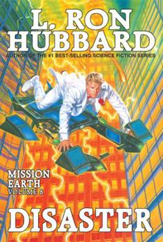 Disaster - Book #8 of the Mission Earth