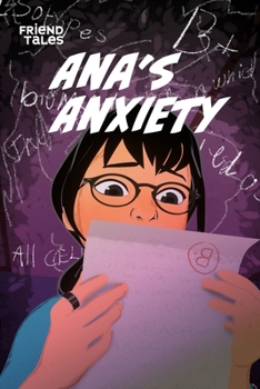 Paperback Ana's Anxiety: A FriendTales Story Book