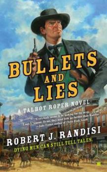 Bullets and Lies - Book #1 of the Talbot Roper