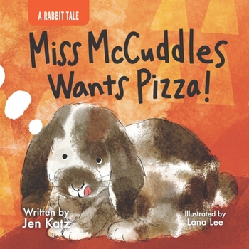 Paperback Miss McCuddles Wants Pizza!: A Rabbit Tale Book