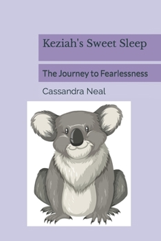 Paperback Keziah's Sweet Sleep: The Journey to Fearlessness Book