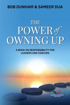 Paperback The Power of Owning Up: A Book on Responsibility for Leaders and Coaches Book