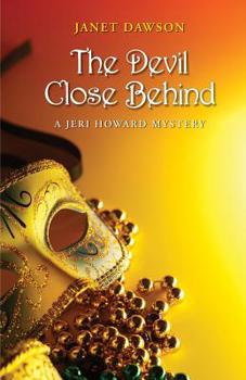 Paperback The Devil Close Behind: A Jeri Howard Mystery Book