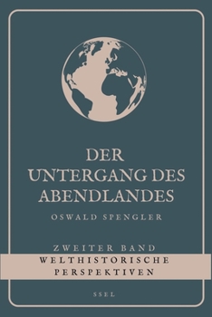 Paperback Der Untergang des Abendlandes - Zweiter Band: Welthistorische Perspektiven (Großdruck) [German] [Large Print] Book