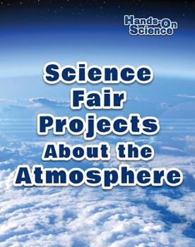 Library Binding Science Fair Projects about the Atmosphere Book