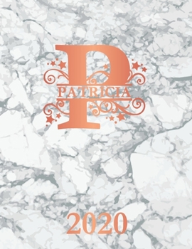 Paperback Patricia: 2020. Personalized Name Weekly Planner Diary 2020. Monogram Letter N Notebook Planner. White Marble & Rose Gold Cover. Book