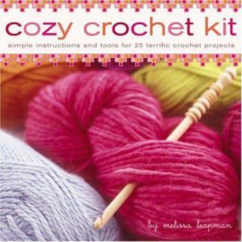 Product Bundle Cozy Crochet Kit: Simple Instructions and Tools for 25 Terrific Crochet Projects Book