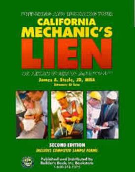 Preparing and Recording Your California Mechanic's Lien On Private Works of Improvement, Second Edition